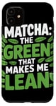 iPhone 11 Matcha Green Tea Lover Japan Matcha Tea Drinker Case