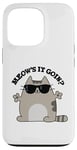 Coque pour iPhone 13 Pro Jeu de mots amusant pour chats Meow's It Going