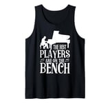 Piano Teacher Pianist The Best Players Are On The Bench Tank Top