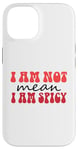 Coque pour iPhone 14 Funny Sarcastic Women Not Mean I'm Spicy