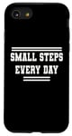 iPhone SE (2020) / 7 / 8 Small Steps Every Day Towards Goals & Dreams Case