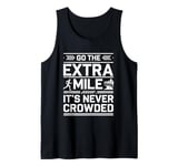 Go The Extra Mile It's Never Crowded Tank Top