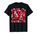 Will Trade Students For Chocolate Teacher Valentines Day T-Shirt