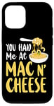 iPhone 12/12 Pro Mac And Cheese Girl You Had Me At Mac & Cheese Case