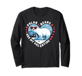 Polar Bears Are My Valentine Cute Polar Bear Valentines Day Long Sleeve T-Shirt