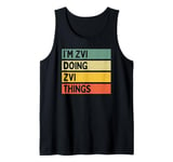 I'm Zvi Doing Zvi Things Funny Personalized Quote Tank Top