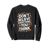 Don’t Believe Everything You Think, School Psychologist Sweatshirt