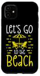 Coque pour iPhone 11 Chaises de plage d'été Let's Go to the Beach