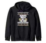 JINGLE ALL THE WAY NOT HALF ASSED JINGLER Ugly Xmas Meme Zip Hoodie