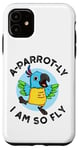 Coque pour iPhone 11 Jeu de mots amusant pour perroquet I Am So Fly