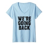 Womens We're Going Back V-Neck T-Shirt