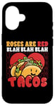 iPhone 16 Funny Valentines Day Roses Are Red Blah Taco Lover Foodie Case