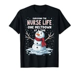 Nurse Xmas Surviving The Nurse Life One Meltdown At A Time T-Shirt