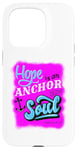 Coque pour iPhone 15 Pro Hope is an Anchor to the Soul - Hébreux 6:19 Christian