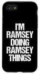 Coque pour iPhone SE (2020) / 7 / 8 I'm Ramsey Doing Ramsey Things – Funny Saying Name Ramsey