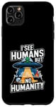 Coque pour iPhone 11 Pro Max Extraterrestre drôle alien citation