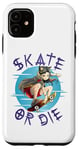 Coque pour iPhone 11 Skate or Die - Cool Anime Skateboarding Girl