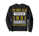 Vintage 1931 Birthday 94 years old I`m not old I´m classic Sweatshirt