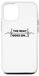iPhone 12/12 Pro Saying The Beat Goes On Heart Recovery Surgery Women Men Pun Case
