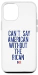 Coque pour iPhone 12/12 Pro Je ne peux pas dire américain sans le rican drôle Puerto Rico Meme