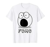 FOMO Fear Of Missing Out Funny Millennial T-Shirt