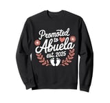 Promoted to Abuela 2025 Mothers Day First Time Mom Pregnancy Sweatshirt