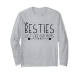 Besties Just Like Our Moms Best Friend Baby Announcement Long Sleeve T-Shirt