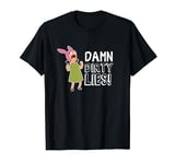 Bob’s Burgers Louise Belcher Damn Dirty Lies T-Shirt