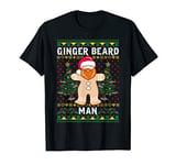 Ginger Beard Man Funny Ugly Christmas Spirit Attire T-Shirt