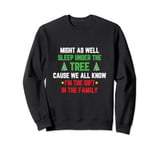 Funny Sleep Under Tree I'm The Gift In The Family Christmas Sweatshirt