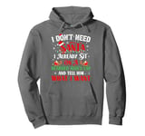 I Don't Need Santa I Already Sit On A Bearded Man's Lap And Pullover Hoodie