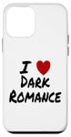 Coque pour iPhone 12 mini I Heart (Love) Dark Romance Reading Romans Livres