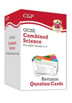 GCSE Combined Science AQA Revision Question Cards: All-in-one Biology, Chemistry & Physics (CGP GCSE Combined Science 9-1 Revision)