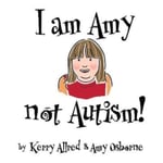 I Am Amy NOT Autism (häftad, eng)