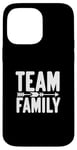 Coque pour iPhone 14 Pro Max Team Family Forever Together Family Unity