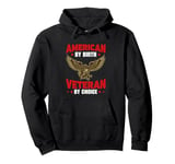 American By Birth Veteran By Choice US Flag Patriotic Pullover Hoodie