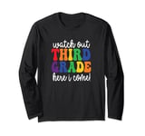 Watch Out Third Grade Here I Come kids Back To School Long Sleeve T-Shirt