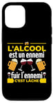 Coque pour iPhone 15 Pro L'alcool Est Un Ennemi Fuir L'ennemi C'est Lâche Drôle Bière