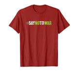 Vintage SAY NO TO WAR Choose End Fight Say No To Bloodshed T-Shirt