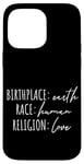 iPhone 14 Pro Max Birthplace Earth Peace Kindness Love Human Being Case