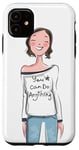 Coque pour iPhone 11 Graphique de femme de dessin animé joyeux : « You Can Do Anything »