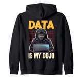 Data Ninja Data Is My Dojo Nerd Funny Data Analyst Zip Hoodie