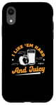 Coque pour iPhone XR I Like 'Em Hard And Juicy For Apple Cidre Making Amateurs