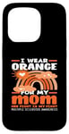 Coque pour iPhone 15 Pro I Wear Orange For My Mom Sensibilisation à la sclérose en plaques