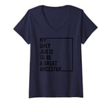 Womens My Only Job Is To Be A Great Ancestor Funny Saying V-Neck T-Shirt