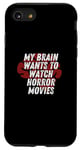 iPhone SE (2020) / 7 / 8 My Brain Wants To Watch Horror Movies Case