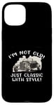 Coque pour iPhone 15 Plus Graphique « I'm Not Old I'm Classic with Style Car » Cadeau d'anniversaire