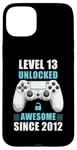 iPhone 15 Plus 13 Birthday Video Gamer Level 13 Unlocked Awesome Since 2012 Case