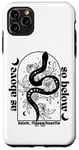 iPhone 11 Pro Max As Above So Below Witch Snake Spell Moon Feminist Case