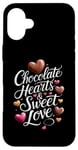 iPhone 16 Plus Chocolates HeartsSweet Love ValentinesDay ChocolateLover Case